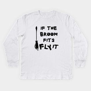 Halloween Broom Flying Quote with Black Text Kids Long Sleeve T-Shirt